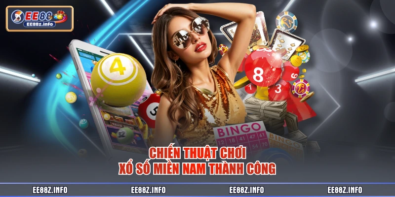 Chiến thuật chơi xổ số miền nam thành công 