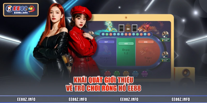 Khái quát giới thiệu về trò chơi rồng hổ EE88