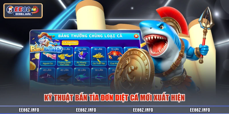 Kỹ thuật bắn tỉa đơn diệt cá mới xuất hiện 