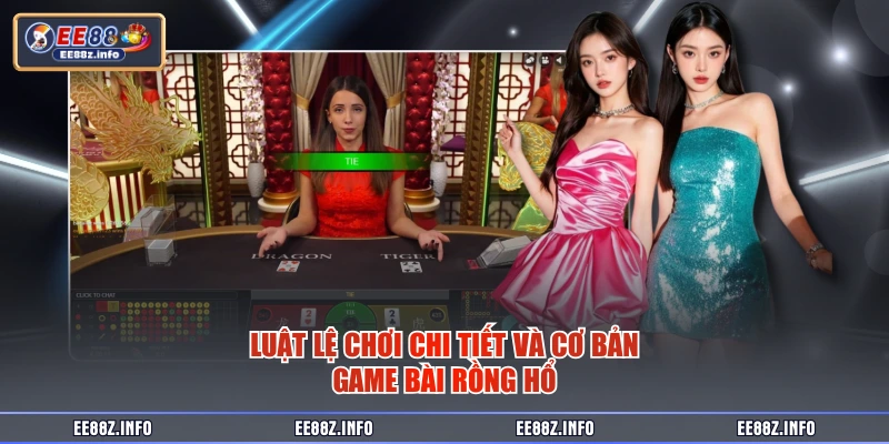 Luật lệ chơi chi tiết và cơ bản game bài rồng hổ