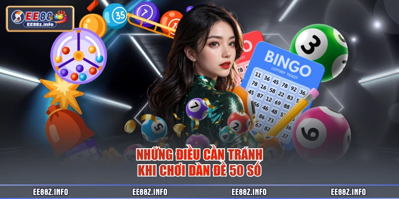 Những điều cần tránh khi chơi dàn đề 50 số