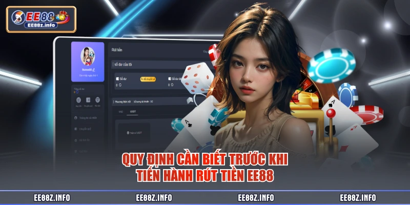 Quy định cần biết trước khi tiến hành rút tiền EE88