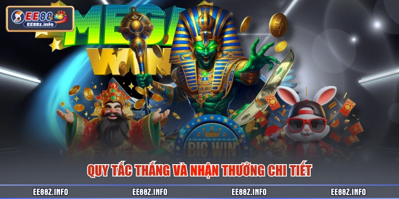 Quy tắc thắng và nhận thưởng chi tiết