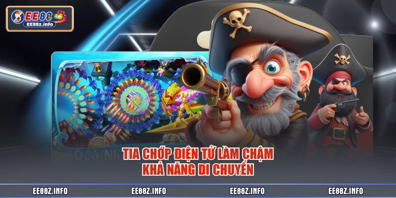 Tia chớp điện tử làm chậm khả năng di chuyển