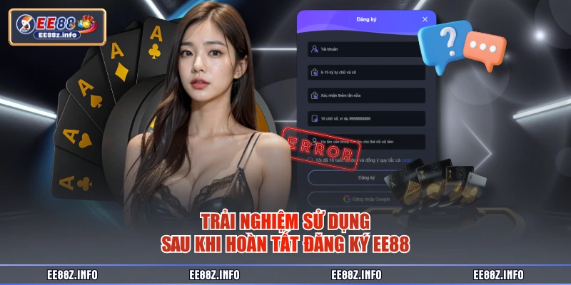 Trải nghiệm sử dụng sau khi hoàn tất đăng ký EE88