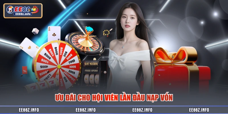 Ưu đãi cho hội viên lần đầu nạp vốn